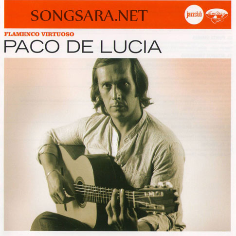 http://dl.songsara.net/92/Esfand/Paco%20De%20Lucia%20-%20Flamenco%20Virtuoso%20%282008%29%20SONGSARA.NET/Front.jpg