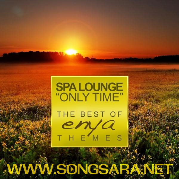 http://dl.songsara.net/hamid/92/Tir/Spa%20Lounge_Only%20Time%20(2013)(Pro%20VBR)%20SONGSARA.NET/Spa%20Lounge%20-%20Only%20Time%20(The%20Best%20of%20Enya%20Themes%20-%20Relaxing%20Instrumental%20Versions)%20(2013)%20SONGSARA.NET.jpg