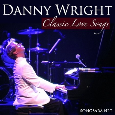 دانلود آلبوم جدید و شنیدنی Classic Love Songs اثری از پیانیست محبوب آمریکایی Danny Wright