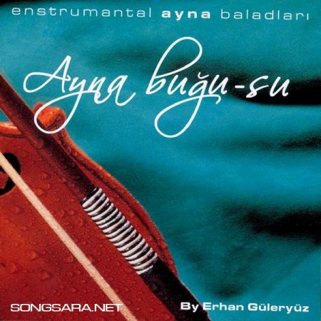 http://dl.songsara.net/hamid/93/Tir/Albums/Erhan%20Guleryuz%20-%20Ayna%20Bugu-Su%20%282004%29%20SONGSARA.NET/Erhan%20Guleryuz%20-%20Ayna%20Bugu-Su%202004.jpg