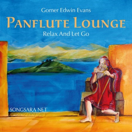 http://dl.songsara.net/hamid/93/Tir/Albums/Gomer%20Edwin%20Evans%20-%20Pan%20Flute%20Lounge_%20Relax%20And%20Let%20Go%20%282014%29%20128K%20SONGSARA.NET/Gomer%20Edwin%20Evans%20-%20Pan%20Flute%20Lounge-%20Relax%20And%20Let%20Go%20%282014.jpg