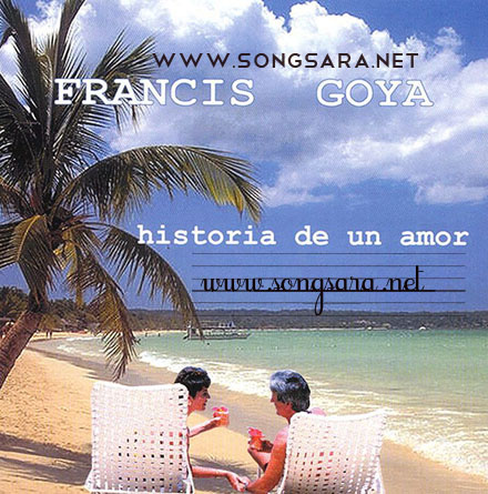 http://dl.songsara.net/instrumental/Album%20II/Francis%20Goya_Historia%20de%20Un%20Amor/Cover.jpg